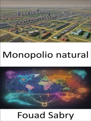 cover image of Monopolio natural